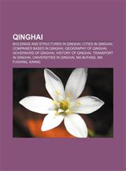 Qinghai Buildings and structures in Qinghai, Cities in Qinghai, Companies based in Qinghai, Geography of Qinghai, Governors of Qinghai,1155986717,9781155986715