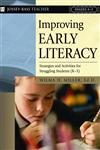 Improving Early Literacy Strategies and Activities for Struggling Students (K-3),0787972894,9780787972899