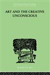 Art and the Creative Unconscious Four Essays,0415209439,9780415209434