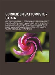 Surkeiden sattumusten sarja Luettelo kirjasarjan Surkeiden sattumusten sarja sivuhenkilöistä, Violet Baudelaire, Kreivi Olaf, Sunny Baudelaire,1232107719,9781232107712