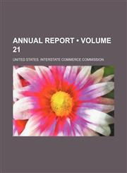 Annual Report (Volume 21),1154357554,9781154357554
