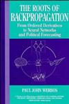 The Roots of Backpropagation From Ordered Derivatives to Neural Networks and Political Forecasting,0471598976,9780471598978