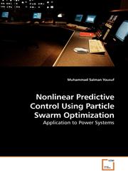 Nonlinear Predictive Control Using             Particle Swarm Optimization,3639249666,9783639249668