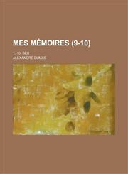 Mes Memoires; 1.-10. Ser (9-10),1234636174,9781234636173