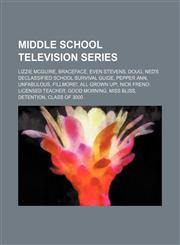 Middle school television series Lizzie McGuire, Braceface, Even Stevens, Doug, Ned's Declassified School Survival Guide, Pepper Ann,1234601281,9781234601287