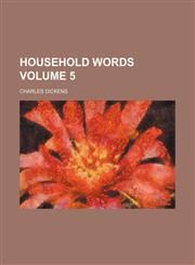 Household words Volume 5,1236244036,9781236244031