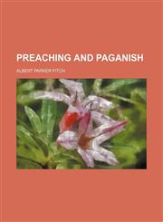 Preaching and Paganish,1151109606,9781151109606