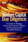 Venture Capital Due Diligence A Guide to Making Smart Investment Choices and Increasing Your Portfolio Returns,0471126500,9780471126508