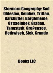 Stormarn Geography Introduction Bad Oldesloe, Reinbek, Trittau, Barsbüttel, Bargteheide, Oststeinbek, Grabau, Tangstedt, Großensee, Rethwisch,1155934709,9781155934709
