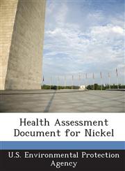 Health Assessment Document for Nickel,1288956258,9781288956258