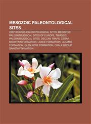 Mesozoic paleontological sites Cretaceous paleontological sites, Mesozoic paleontological sites of Europe, Triassic paleontological sites,115669308X,9781156693087