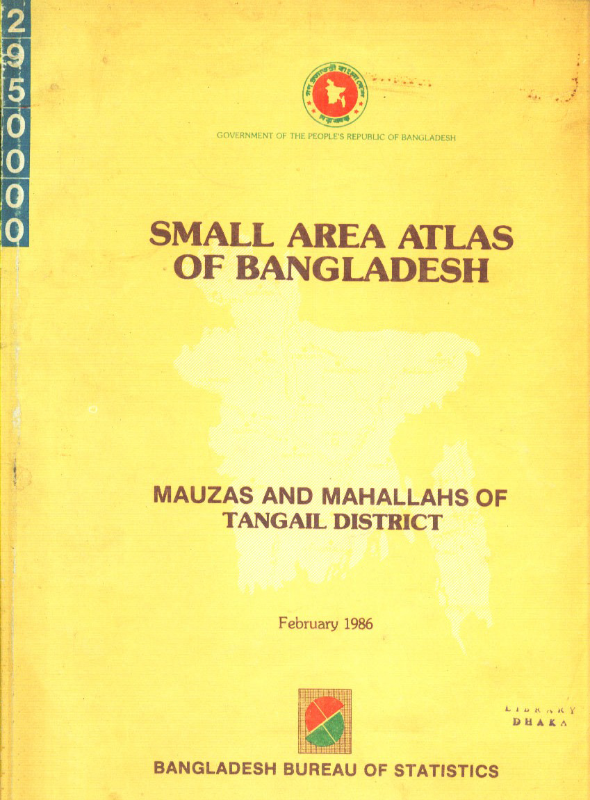 Small Area Atlas of Bangladesh : Mauzas and Mahallahs of Tangail District - February, 1986