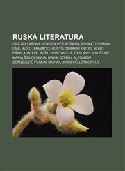 Ruska Literatura Dila Alexandra Sergejevi E Pu Kina, Ruska Literarni Dila, Ru Ti Dramatici, Ru Ti Literarni Kritici, Ru Ti P Ekladatele,123332487X,9781233324873