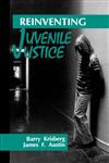 Reinventing Juvenile Justice,0803948298,9780803948297