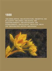 1888 List of State Leaders in 1888, List of Sovereign States in 1888, 1888 in Poetry, 1888 in Science, 1888 in Paleontology,1157582389,9781157582380