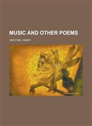 Music and Other Poems,1153740060,9781153740067