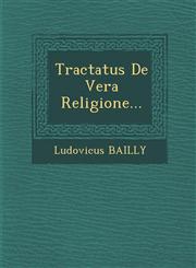 Tractatus De Vera Religione...,128695097X,9781286950975