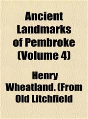 Ancient Landmarks of Pembroke (Volume 4),1153273942,9781153273947