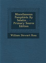 Miscellaneous Pamphlets by Saladin... - Primary Source Edition,129556842X,9781295568420
