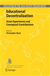 Educational Decentralization Asian Experiences and Conceptual Contributions 1st Edition,1402043562,9781402043567