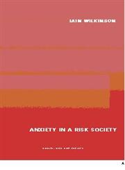 Anxiety in a 'Risk' Society (Health, Risk and Society),0415226813,9780415226813