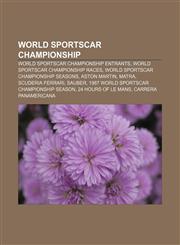 World Sportscar Championship World Sportscar Championship entrants, World Sportscar Championship races, World Sportscar Championship seasons,1157973566,9781157973560