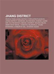 Jhang District People from Jhang District, Populated places in Jhang District, Sheikhan, Sultan Bahu, Kheiwa, Aleem Dar, Sultan bahoo lineage,115651102X,9781156511022