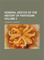 General sketch of the history of panthesim Volume 2,1150947411,9781150947414