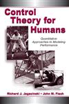 Control Theory for Humans Quantitative Approaches To Modeling Performance,0805822925,9780805822922