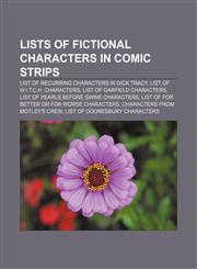 Lists of fictional characters in comic strips List of recurring characters in Dick Tracy, List of W.I.T.C.H. characters,1155215265,9781155215266