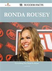 Ronda Rousey 72 Success Facts - Everything You Need to Know about Ronda Rousey,1488550522,9781488550522