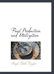 Fuel Production and Utilization,1117147487,9781117147482