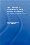 The Concept of Sainthood in Early Islamic Mysticism Two Works by Al-Hakim Al-Tirmidhi - An Annotated Translation with Introduction,0700704132,9780700704132
