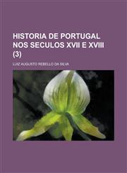 Historia de Portugal Nos Seculos XVII E XVIII (3),1231127597,9781231127599