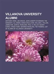 Villanova University alumni Anthony Zinni, Jim Croce, John Joseph O'Connor, Tim Donaghy, Jill Biden, Sonia O'Sullivan, William J. Fallon,1157663389,9781157663386