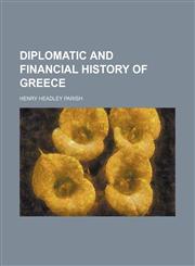 Diplomatic and financial history of Greece,1150620943,9781150620942