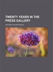 Twenty Years in the Press Gallery,1151274496,9781151274496
