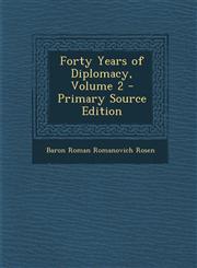 Forty Years of Diplomacy, Volume 2 - Primary Source Edition,1294429892,9781294429890