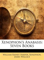 Xenophon's Anabasis Seven Books,1144746299,9781144746290