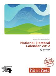 National Electoral Calendar 2012,6138510909,9786138510901