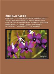 Kuusijalkaiset Hyönteiset, Luettelo hyönteisistä, Siimahäntäiset, Täydellinen muodonvaihdos, Kaksisukahäntäiset, Esihyönteiset, Hyppyhäntäiset,1232820598,9781232820598