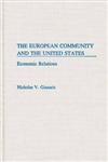 The European Community and the United States Economic Relations,0275934810,9780275934811