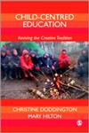 Child-Centred Education Reviving the Creative Tradition,1412945879,9781412945875