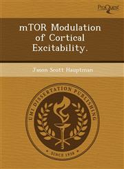 mTOR Modulation of Cortical Excitability.,1243724722,9781243724724