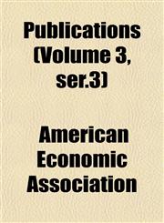 Publications (Volume 3, ser.3),1153547996,9781153547994