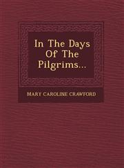 In The Days Of The Pilgrims...,1249535093,9781249535096