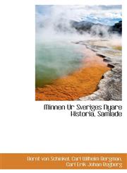Minnen Ur Sveriges Nyare Historia, Samlade,1103209086,9781103209088