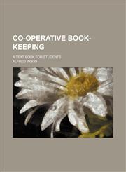 Co-operative book-keeping; a text book for students,1152222368,9781152222366