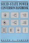 Solid-State Power Conversion Handbook,0471572438,9780471572435