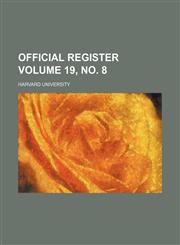 Official register Volume 19, no. 8,1151478253,9781151478252